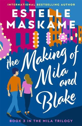 Making of Mila and Blake (The MILA Trilogy 3)