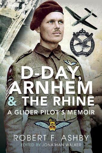 D-Day, Arnhem and the Rhine