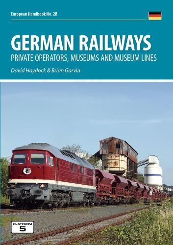 German Railways: Private Operators, Museums a Museum Lines