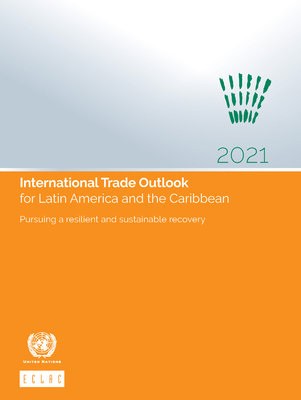 International trade outlook for Latin America and the Caribbean 2021