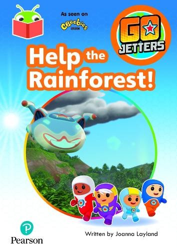 Bug Club Independent Phase 3 Unit 9: Go Jetters: Help the Rainforest