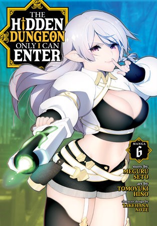 Hidden Dungeon Only I Can Enter (Manga) Vol. 6