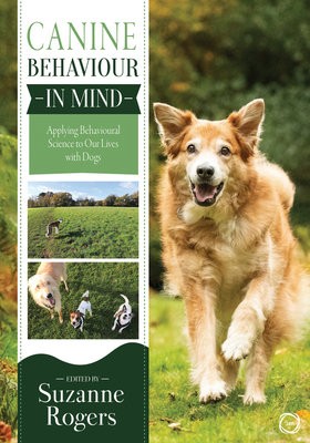 Canine Behaviour in Mind: Applying Behavioural Science to Our Lives with Dogs