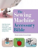 Sewing Machine Accessory Bible