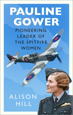 Pauline Gower, Pioneering Leader of the Spitfire Women