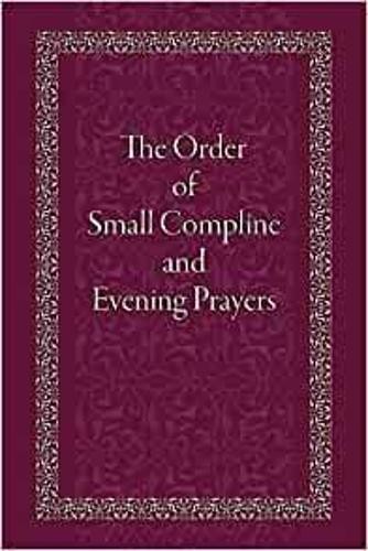Order of Small Compline and Evening Prayers