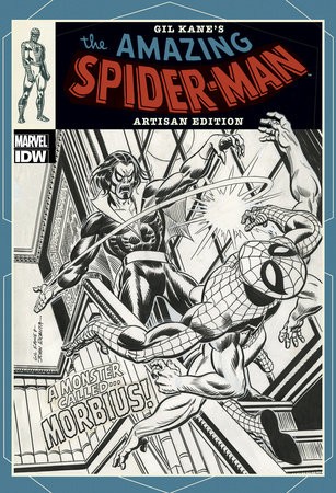 Gil KaneÂ’s The Amazing Spider-Man Artisan Edition