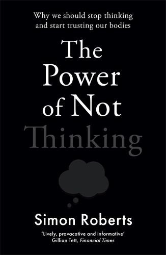 Power of Not Thinking