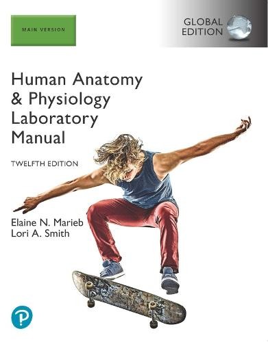 Human Anatomy a Physiology Laboratory Manual, Main Version, Global Edition