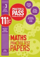 Practise a Pass 11+ Level Three: Maths Practice Test Papers
