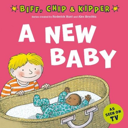 New Baby! (First Experiences with Biff, Chip a Kipper)