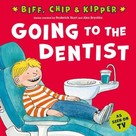 Going to the Dentist (First Experiences with Biff, Chip a Kipper)