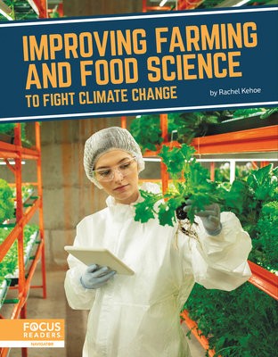 Fighting Climate Change With Science: Improving Farming and Food Science to Fight Climate Change