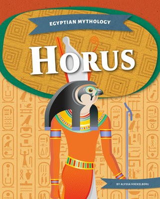 Egyptian Mythology: Horus