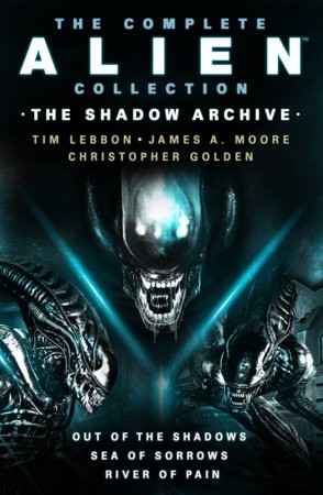 Complete Alien Collection: The Shadow Archive (Out of the Shadows, Sea of Sorrows, River of Pain)