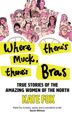 Where ThereÂ’s Muck, ThereÂ’s Bras