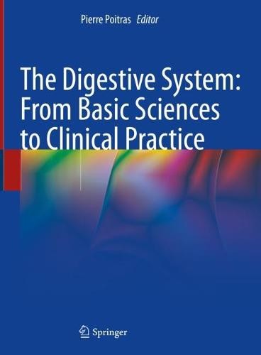 Digestive System: From Basic Sciences to Clinical Practice