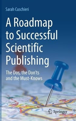 Roadmap to Successful Scientific Publishing