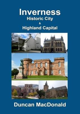 Inverness - Historic City a Highland Capital