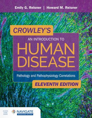 Crowley's An Introduction to Human Disease: Pathology and Pathophysiology Correlations
