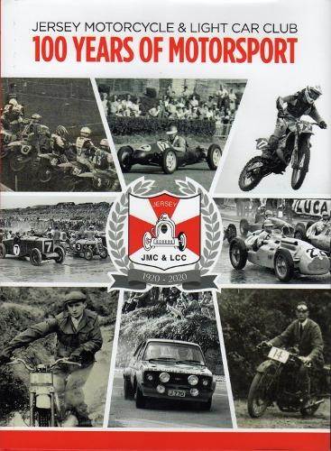 JERSEY MOTORCYCLE a LIGHT CAR CLUB 100 YEARS OF MOTORSPORT