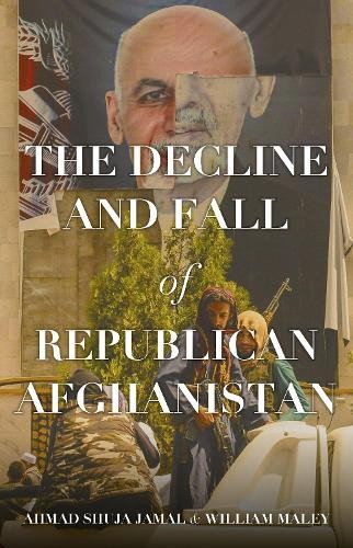 Decline and Fall of Republican Afghanistan