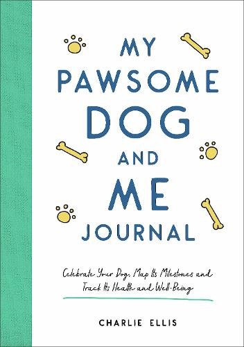 My Pawsome Dog and Me Journal