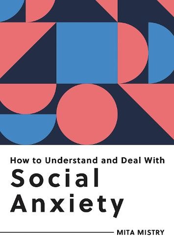 How to Understand and Deal with Social Anxiety