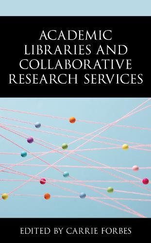 Academic Libraries and Collaborative Research Services