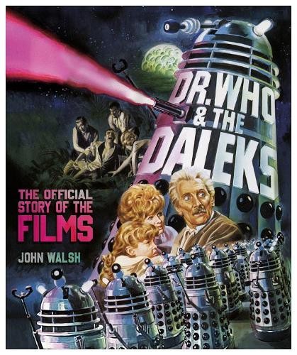 Dr. Who a The Daleks: The Official Story of the Films