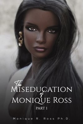 Miseducation of Monique Ross