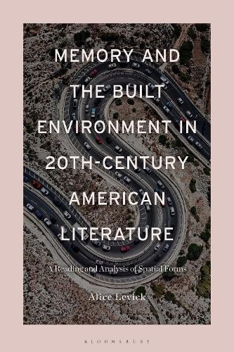 Memory and the Built Environment in 20th-Century American Literature