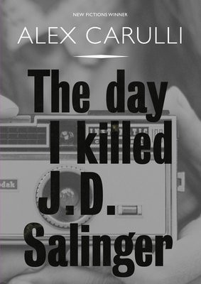 Day I Killed J. D. Salinger