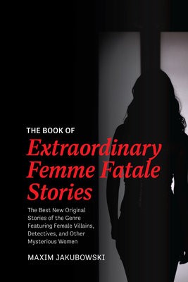 Book of Extraordinary Femme Fatale Stories