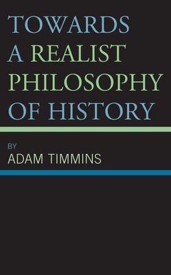 Towards a Realist Philosophy of History