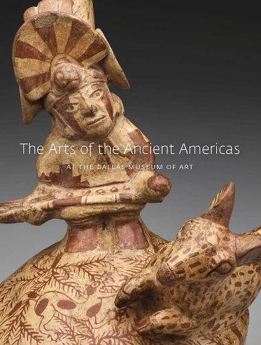 Arts of the Ancient Americas at the Dallas Museum of Art