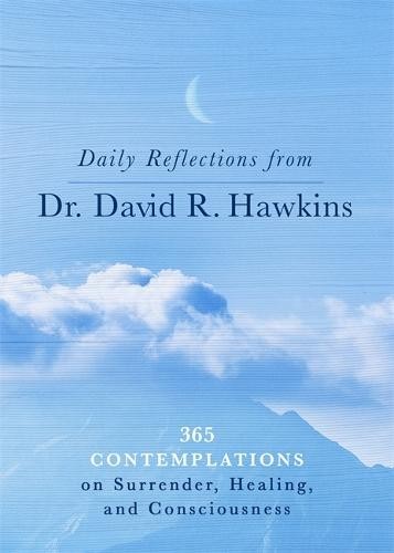 Daily Reflections from Dr. David R. Hawkins