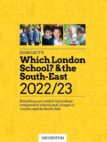 Which London School? a the South-East 2022/23: Everything you need to know about independent schools and colleges in the London and the South-East.