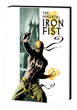 Immortal Iron Fist a The Immortal Weapons Omnibus