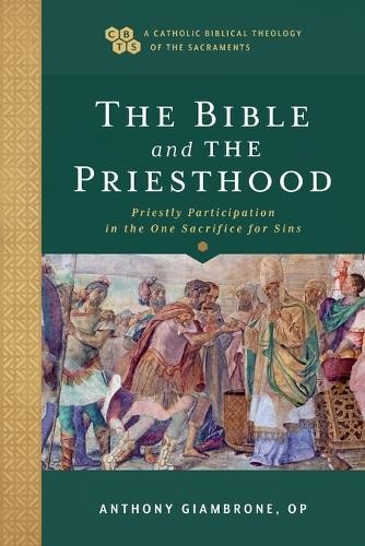 Bible and the Priesthood – Priestly Participation in the One Sacrifice for Sins