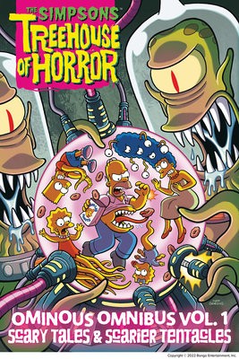 Simpsons Treehouse of Horror Ominous Omnibus Vol. 1: Scary Tales a Scarier Tentacles