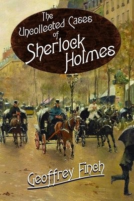 Uncollected Cases of Sherlock Holmes