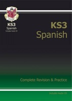 KS3 Spanish Complete Revision a Practice (with Free Online Edition a Audio)