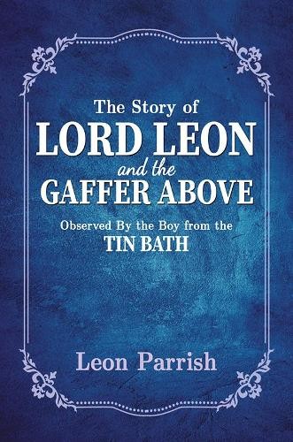 Story of Lord Leon and the Gaffer Above