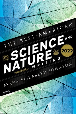 Best American Science And Nature Writing 2022