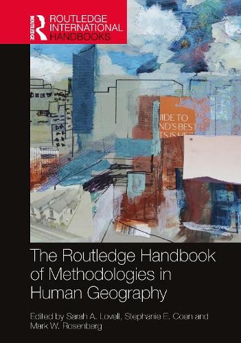 Routledge Handbook of Methodologies in Human Geography