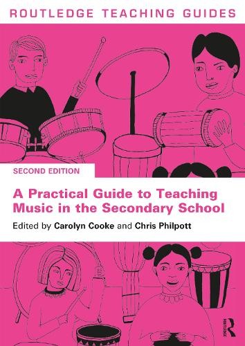 Practical Guide to Teaching Music in the Secondary School