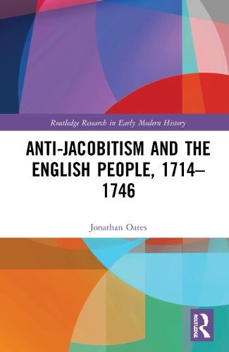 Anti-Jacobitism and the English People, 1714Â–1746
