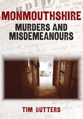 Monmouthshire Murders a Misdemeanours