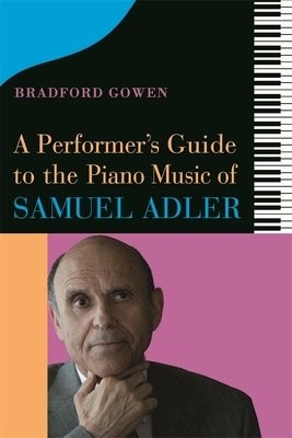 Performer’s Guide to the Piano Music of Samuel Adler